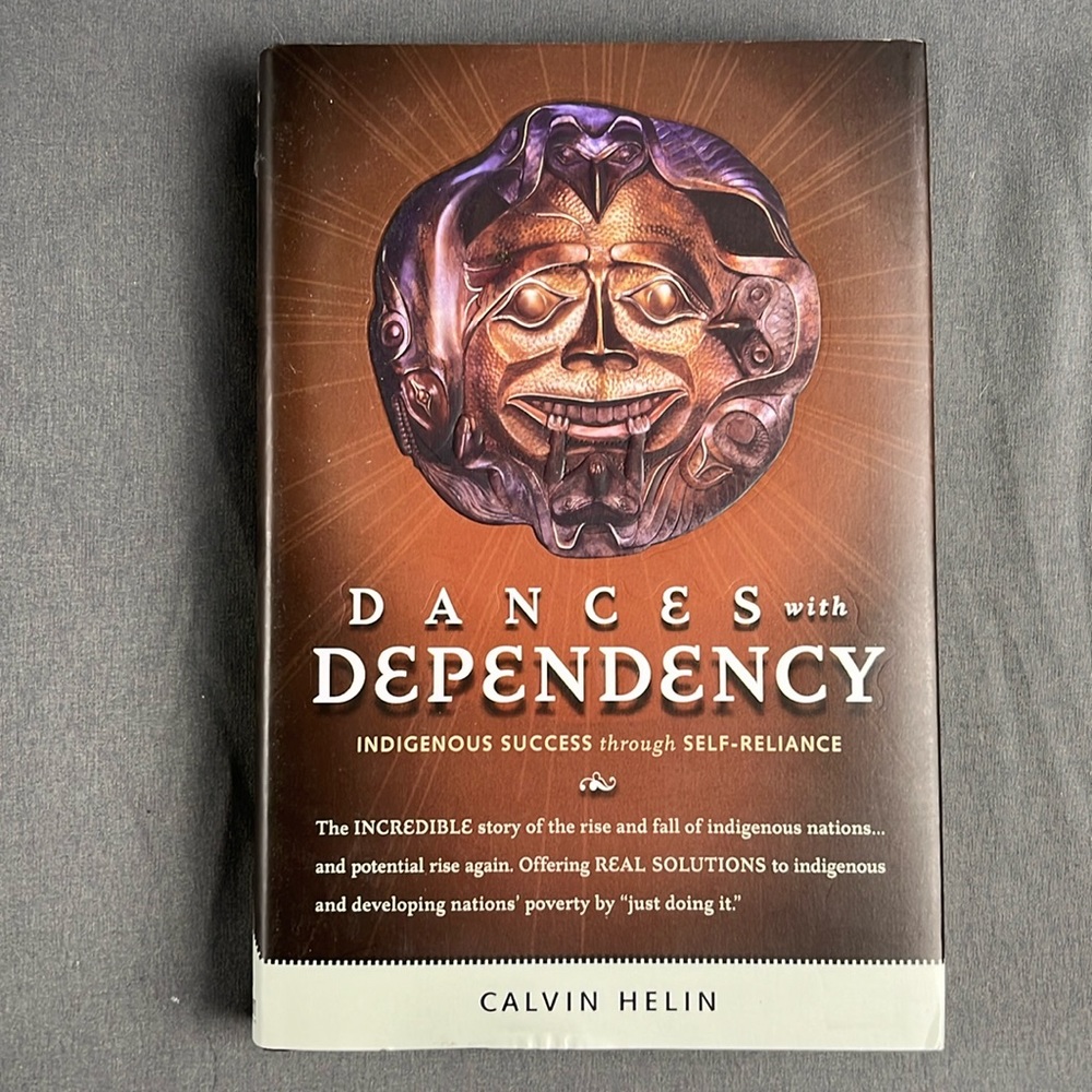 Dances with Dependancy | Indigenous Success Through Self-Reliance | Calvin Helin